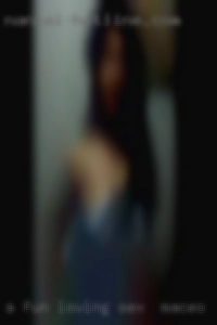 A fun-loving sex in Maceo women who wants to play.