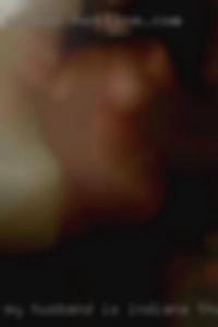 My husband Indiana that wanna fuck is the only one I want.